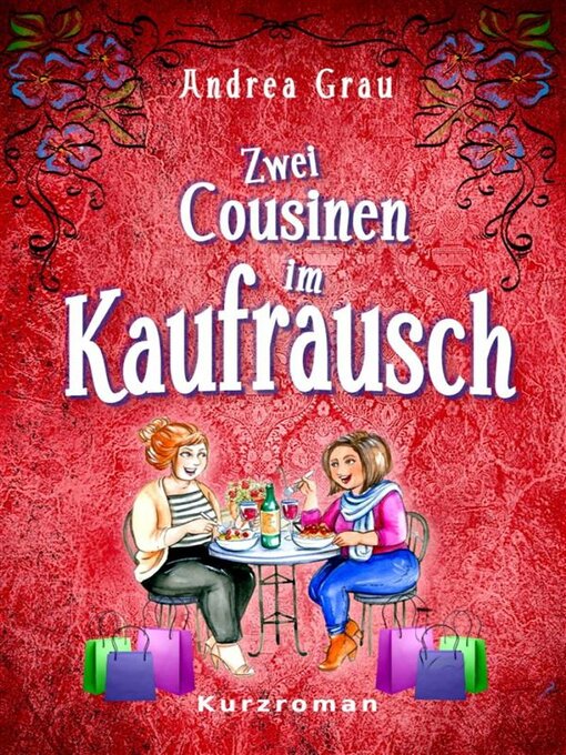 Title details for Zwei Cousinen im Kaufrausch by Andrea Grau - Available